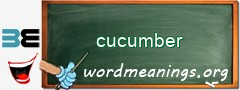 WordMeaning blackboard for cucumber